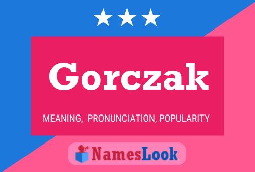 Gorczak Name Poster