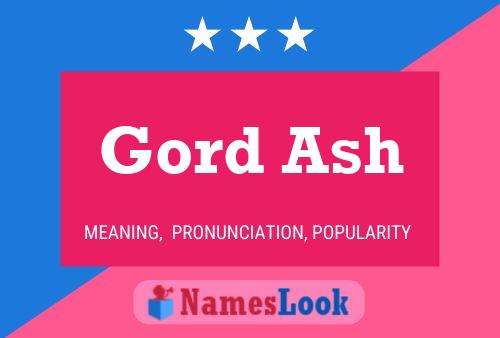 Gord Ash Name Poster