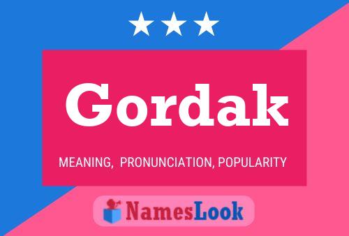 Gordak Name Poster