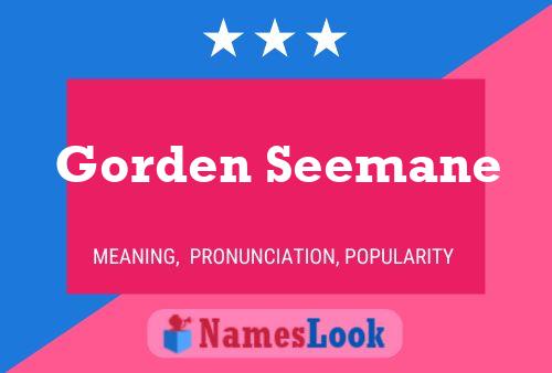 Gorden Seemane Name Poster