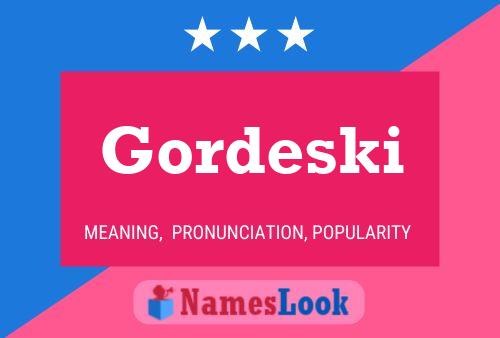 Gordeski Name Poster