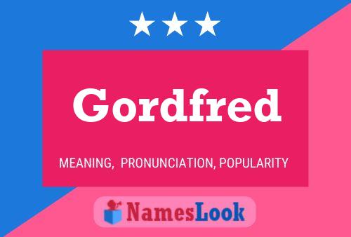 Gordfred Name Poster