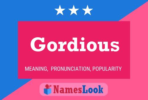 Gordious Name Poster