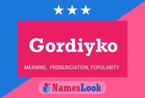 Gordiyko Name Poster