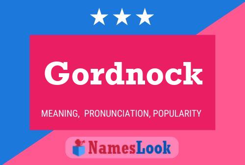 Gordnock Name Poster