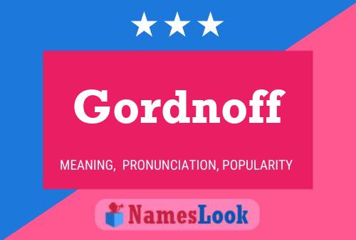 Gordnoff Name Poster