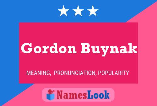 Gordon Buynak Name Poster