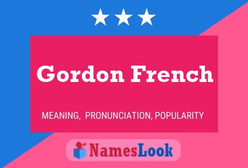 Gordon French Name Poster