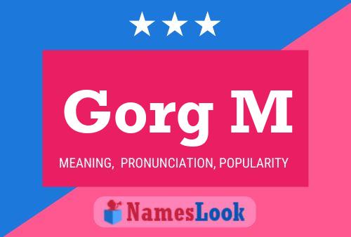 Gorg M Name Poster