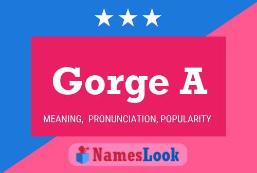 Gorge A Name Poster