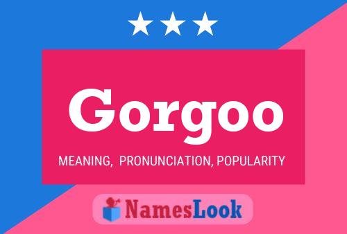 Gorgoo Name Poster