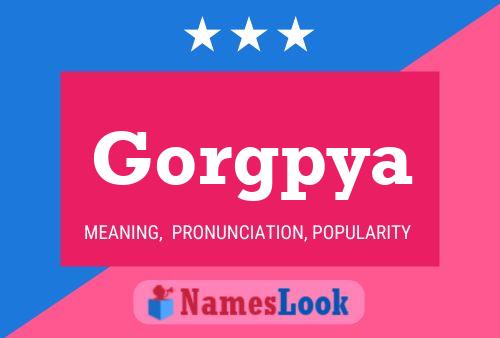 Gorgpya Name Poster