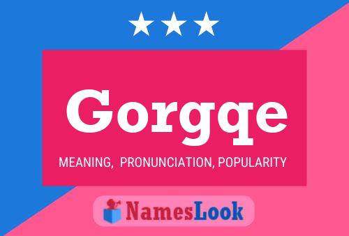 Gorgqe Name Poster