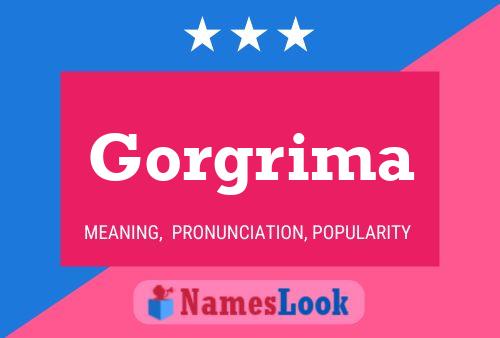 Gorgrima Name Poster