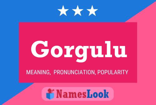 Gorgulu Name Poster