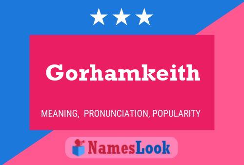 Gorhamkeith Name Poster