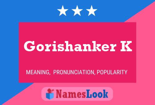 Gorishanker K Name Poster