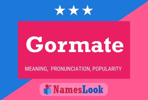 Gormate Name Poster