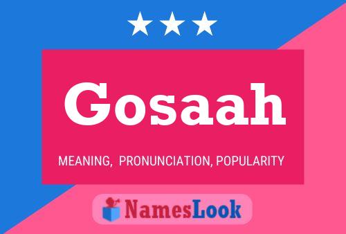 Gosaah Name Poster