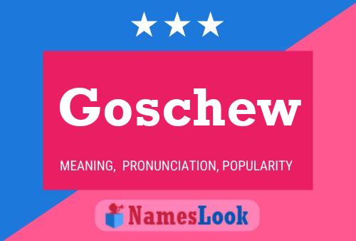 Goschew Name Poster