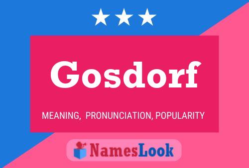 Gosdorf Name Poster