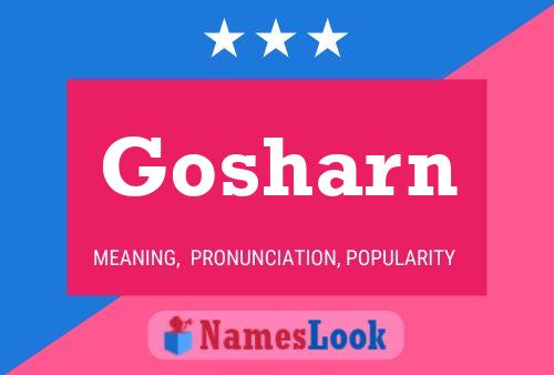 Gosharn Name Poster