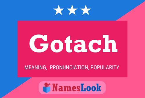 Gotach Name Poster