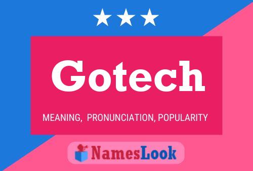 Gotech Name Poster