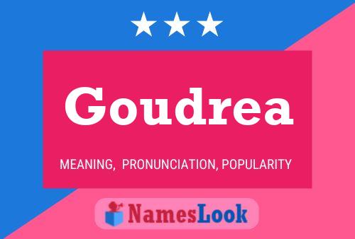 Goudrea Name Poster