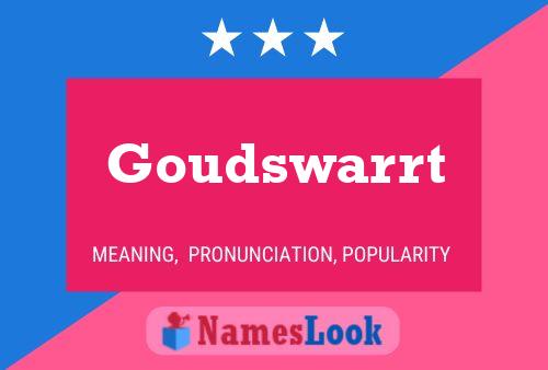 Goudswarrt Name Poster