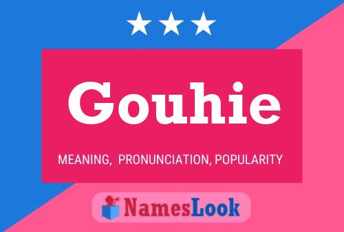 Gouhie Name Poster