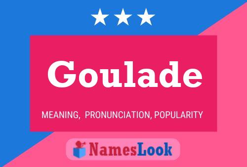 Goulade Name Poster