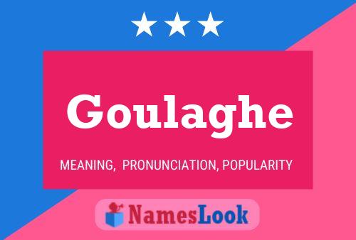 Goulaghe Name Poster