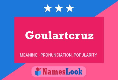 Goulartcruz Name Poster