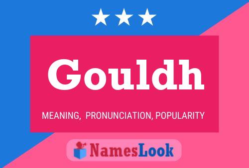 Gouldh Name Poster