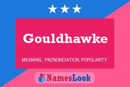 Gouldhawke Name Poster