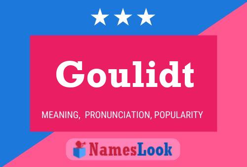 Goulidt Name Poster