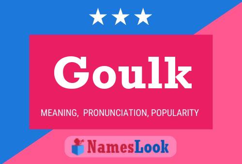 Goulk Name Poster