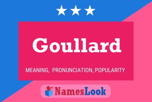 Goullard Name Poster