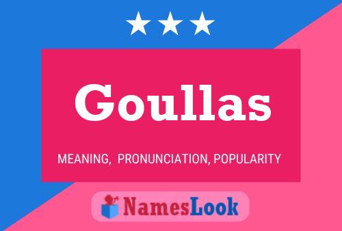 Goullas Name Poster