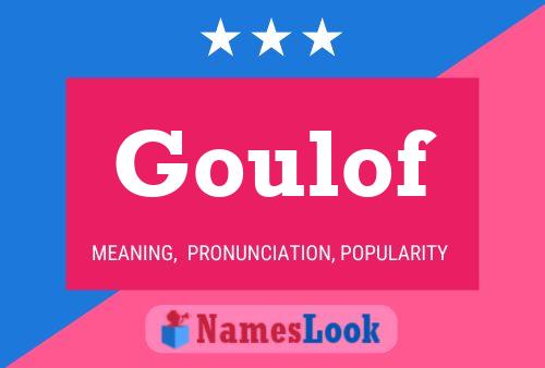 Goulof Name Poster