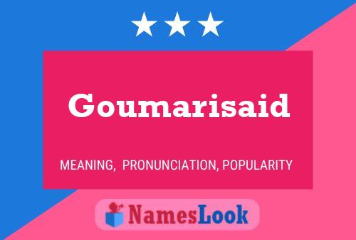 Goumarisaid Name Poster