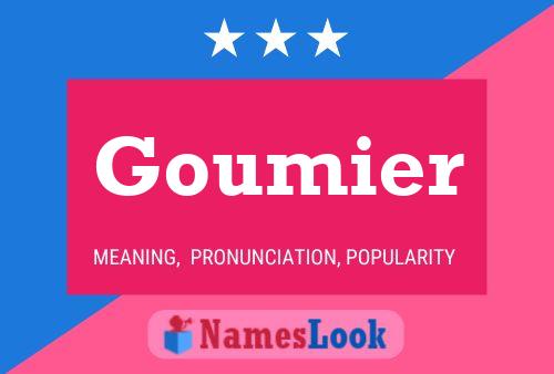 Goumier Name Poster