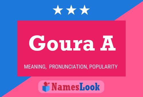 Goura A Name Poster