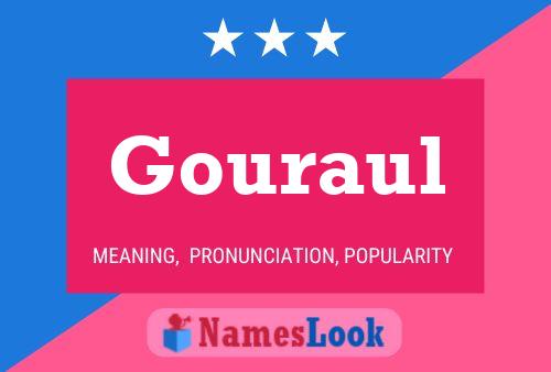 Gouraul Name Poster