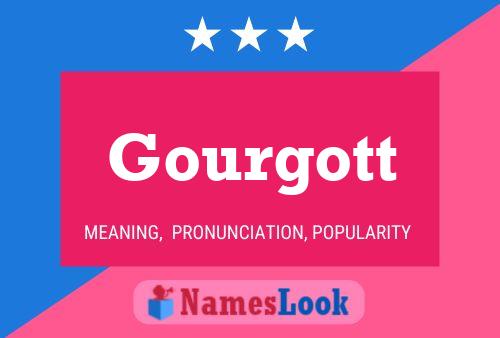 Gourgott Name Poster