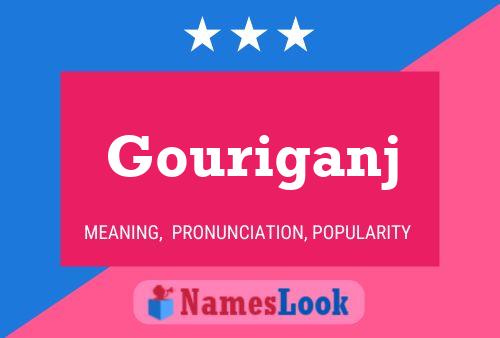 Gouriganj Name Poster