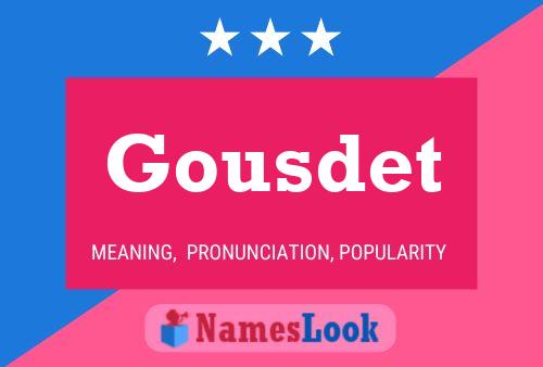 Gousdet Name Poster