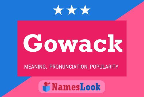 Gowack Name Poster