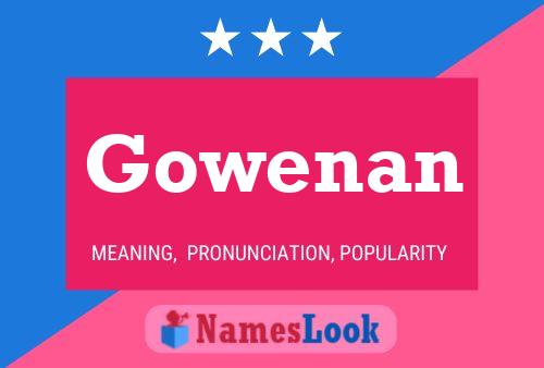 Gowenan Name Poster